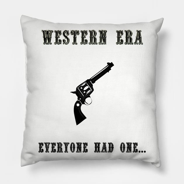 Western Slogan - Everyone Had One Pillow by The Black Panther