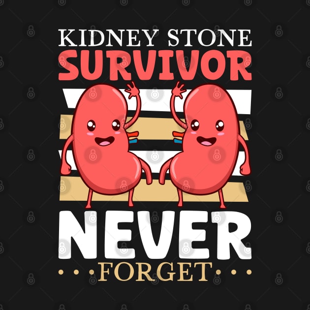 Never forget the kidney stone surgery by Modern Medieval Design