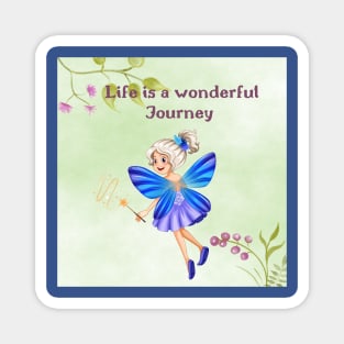 Life is a Wonderful Journey. Fairy Love Magnet