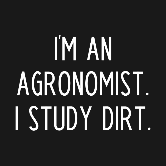 Funny Agronomist Slogan by kapotka