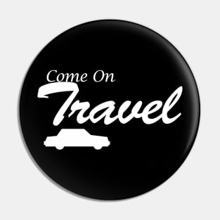 come on travel Pin