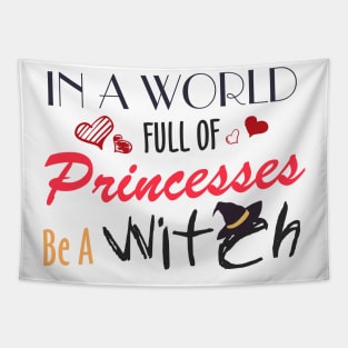 in a world full of princesses be a witch Tapestry