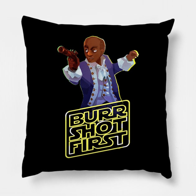 BURR SHOT FIRST Hamilton Musical Pillow by nah