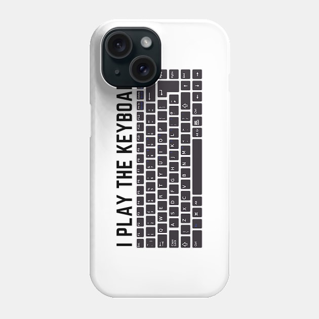 I Play The Keyboard Phone Case by Software Testing Life