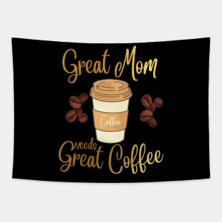 Best Mom needs only the Best Coffee Tapestry