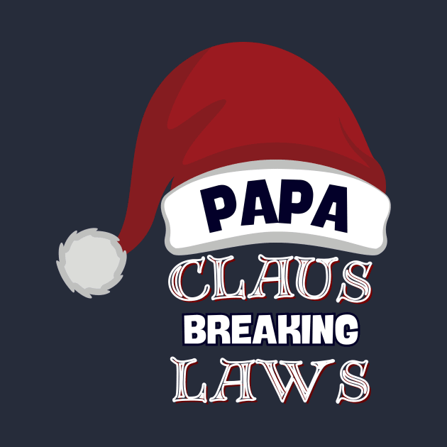 Papa Claus Breaking Rules In Style by DaShirtXpert