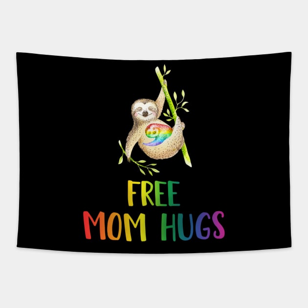 Cute Free Mom Hugs Sloth LGBT Pride Gift For Mother Tapestry by jordanfaulkner02