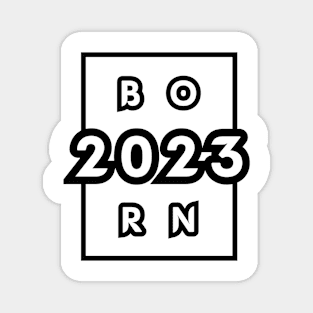 BORN 2023 Magnet
