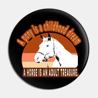A horse is an adult treasure Pin