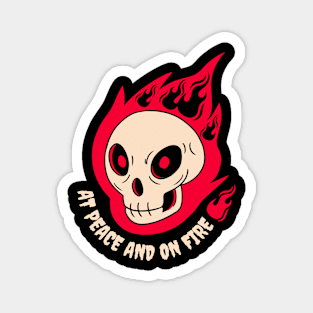 At peace and on fire Magnet