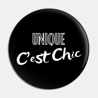 Unique C'est Chic cool design Pin