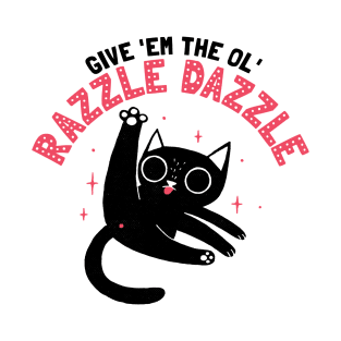 The Ol' Razzle Dazzle: Funny cat T-Shirt