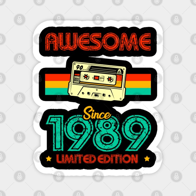 Awesome since 1989 Limited Edition Magnet by MarCreative