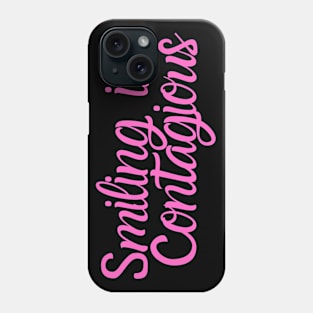 Smiles are contagious Phone Case