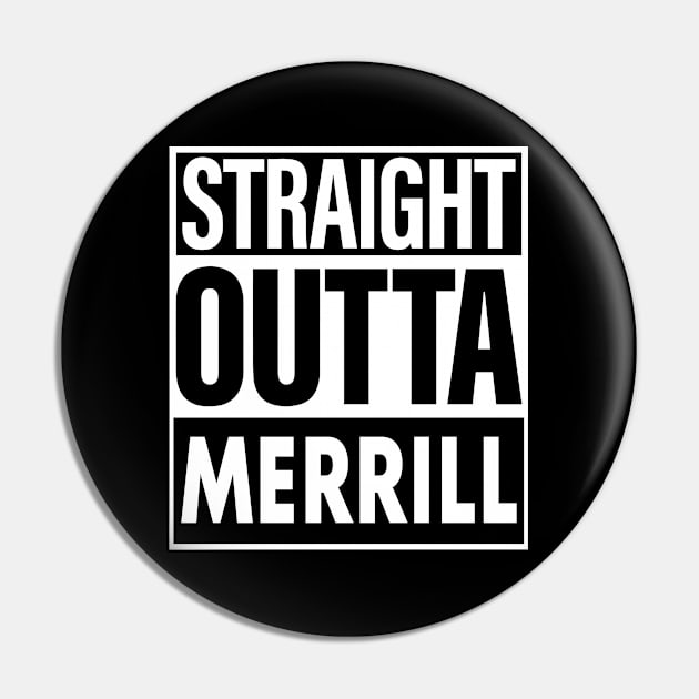 Merrill Name Straight Outta Merrill Pin by ThanhNga
