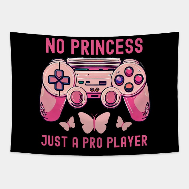 No Princess Pro Player Gamer girl Tapestry by Japanese Fever