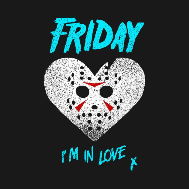 Friday 13th Im in Love - Distresssed Look by BuyThisTee