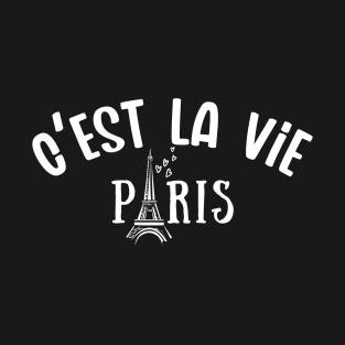 Ces't La Vie, Paris T-Shirt