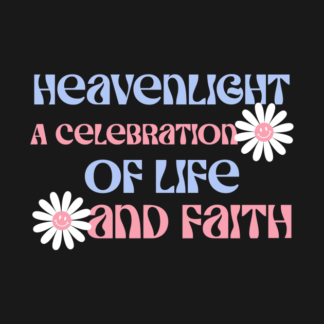 HeavenLight, A Celebration of Life and Faith. A perfect quote for a christian. by FaithfulExpressions