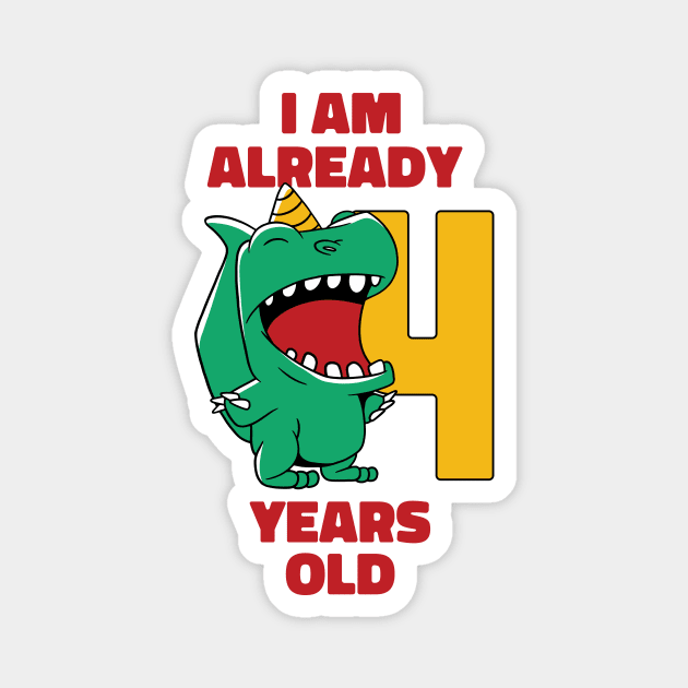 I'm Already 4 Years Old // 4th Birthday T-Rex Dinosaur Magnet by SLAG_Creative