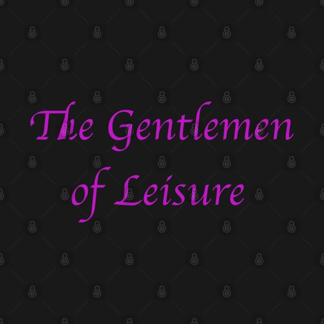 The Gentlemen of Leisure. Purple. by The Gentlemen Of Leisure