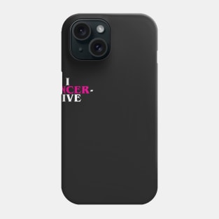 I CANCER-VIVE Phone Case