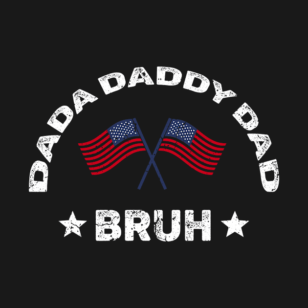 Dada Daddy Dad Bruh Retro Vintage Funny 2023 Fathers Day by c o m e t™