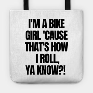 I'm a bike girl. Tote