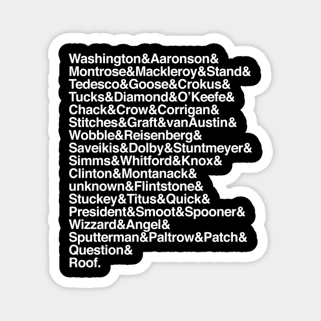 Hall of Inaccurate Presidents Helvetica Magnet by scizzgirdner