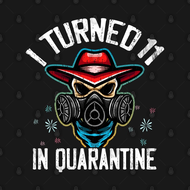 Funny I Turned 11 In Quarantine Birthday Gift idea by ArtedPool