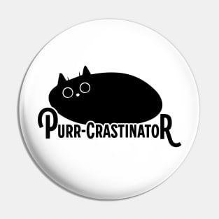 Purr-Crastinator Cat Pin