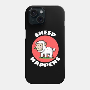 Sheep Happens | Sheep Pun Phone Case