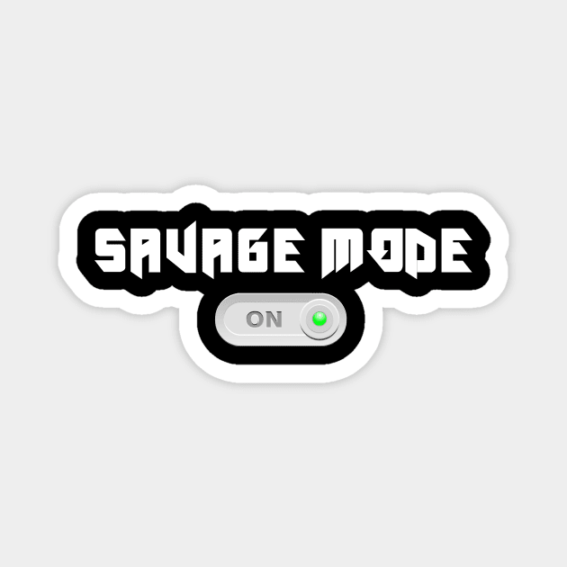 Savage Mode On Magnet by ArtisticFloetry