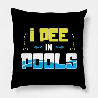 I pee in pools Pillow