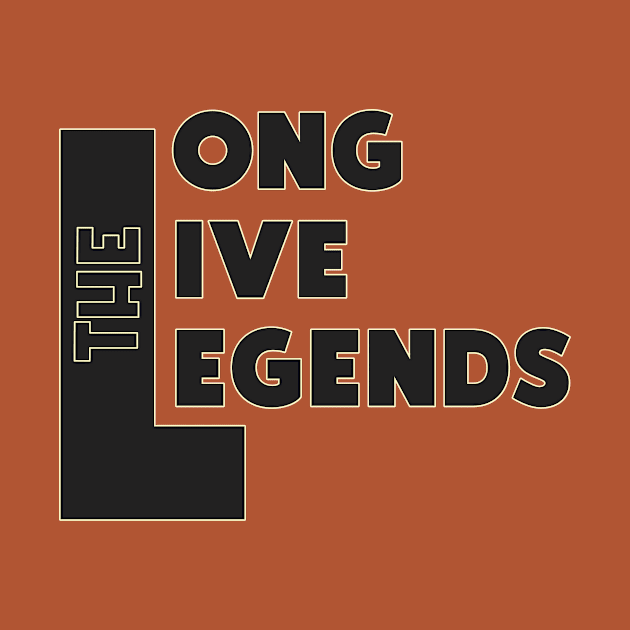 Long Live The Legends by Curator Nation