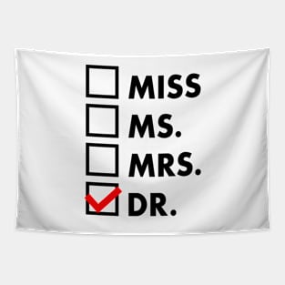 It's Miss Ms Mrs Dr Actually, Phd Graduation Doctor Tapestry