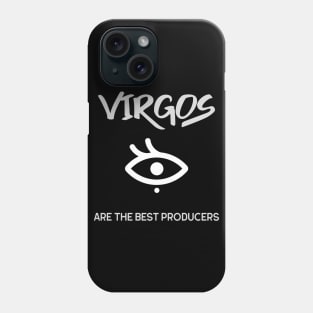 Virgos Are The Best Producers, Music Producer Phone Case