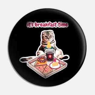 Cat - it's breakfast time Pin