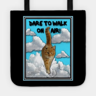 CAT WALKS ON AIR AND YOU CAN TOO! Tote