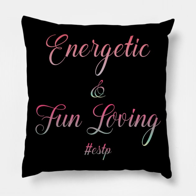 ESTP Energetic & Fun Loving Pillow by coloringiship