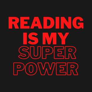 Reading is my super power T-Shirt