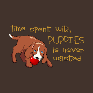 Time spent with puppies T-Shirt