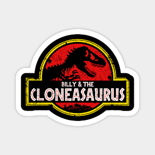 Billy and The Cloneasaurus (Destroyed) [Roufxis -TP] Magnet