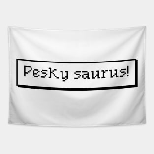 Pesky Saurus Text Box Tapestry