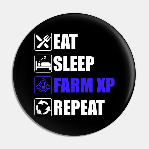 Eat Sleep Farm XP Repeat - Funny gaming Pin by Asiadesign