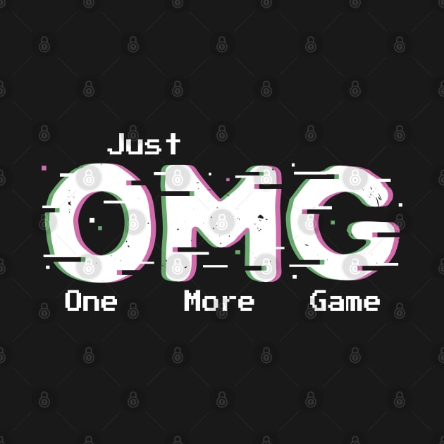 OMG Just One More Game Pixelated Arcade Acronym Gamer Pun by SkizzenMonster