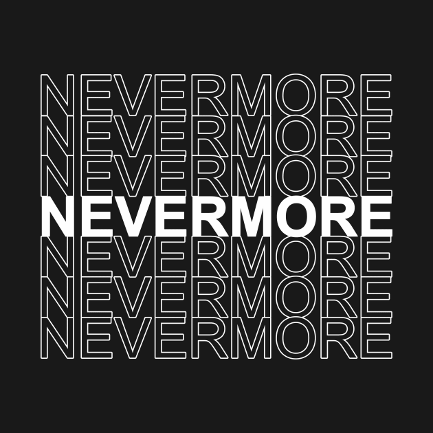 nevermore by NotComplainingJustAsking