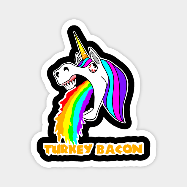 Unicorns hate turkey bacon Magnet by TimAddisonArt