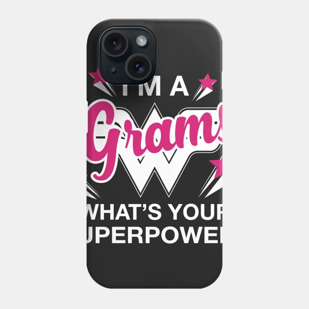 I'm A Grams What's Your Superpower? Personalized Grandma Shirt Phone Case by bestsellingshirts