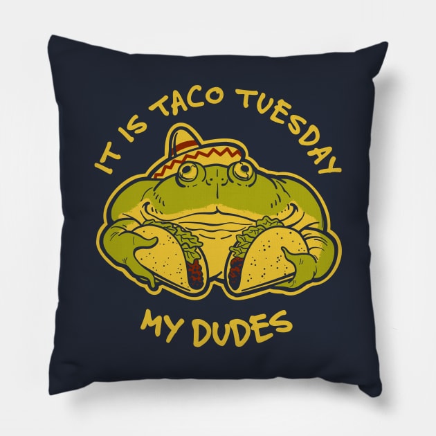 It Is Taco Tuesday My Dudes Frog Meme Pillow by CTKR Studio